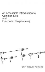 Descargar An Accessible Introduction to Common Lisp and Functional Programming (English Edition) pdf, epub, ebook