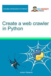 Descargar Create a web crawler in Python (English Edition) pdf, epub, ebook