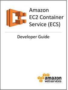 Descargar Amazon EC2 Container Service (ECS) Developer Guide (English Edition) pdf, epub, ebook