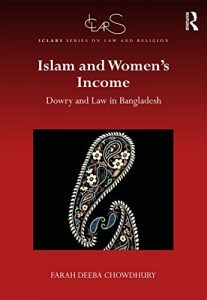 Descargar Islam and Women’s Income: Dowry and Law in Bangladesh (ICLARS Series on Law and Religion) pdf, epub, ebook