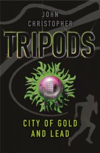 Descargar Tripods: The City of Gold and Lead: Book 2 pdf, epub, ebook