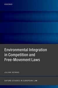 Descargar Environmental Integration in Competition and Free-Movement Laws (Oxford Studies in European Law) pdf, epub, ebook