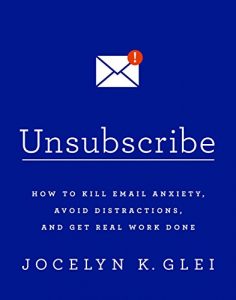 Descargar Unsubscribe: How to Kill Email Anxiety, Avoid Distractions and Get REAL Work Done (English Edition) pdf, epub, ebook