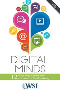 Descargar Digital Minds: 12 Things Every Business Needs to Know About Digital Marketing (2nd Edition) (English Edition) pdf, epub, ebook