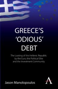 Descargar Greece’s ‘Odious’ Debt: The Looting of the Hellenic Republic by the Euro, the Political Elite and the Investment Community (Anthem Finance) pdf, epub, ebook