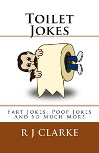 Descargar Toilet Jokes: Fart Jokes, Poop Jokes And So Much More (English Edition) pdf, epub, ebook