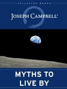 Descargar Myths to Live By: The Collected Works of Joseph Campbell (English Edition) pdf, epub, ebook