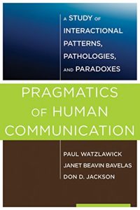 Descargar Pragmatics of Human Communication: A Study of Interactional Patterns, Pathologies and Paradoxes pdf, epub, ebook