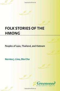 Descargar Folk Stories of the Hmong: Peoples of Laos, Thailand, and Vietnam: Peoples of Laos, Thailand and Vietnam (World Folklore) pdf, epub, ebook