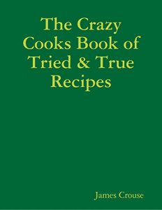 Descargar The Crazy Cooks Book of Tried & True Recipes pdf, epub, ebook