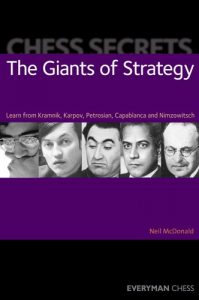 Descargar Chess Secrets: The Giants of Strategy: Learn from Kramnik, Karpov, Petrosian, Capablanca and Nimzowitsch (English Edition) pdf, epub, ebook