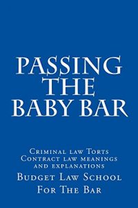 Descargar Passing The Baby Bar: e law book – Budget Law School For The Bar – Look Inside! (English Edition) pdf, epub, ebook