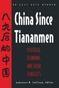 Descargar China Since Tiananmen: Political, Economic and Social Conflicts – Documents and Analysis: Political, Economic and Social Conflicts – Documents and Analysis (East Gate Reader) pdf, epub, ebook