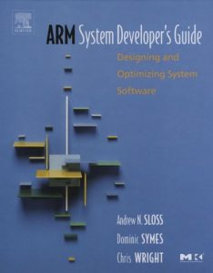 Descargar ARM System Developer’s Guide: Designing and Optimizing System Software (The Morgan Kaufmann Series in Computer Architecture and Design) pdf, epub, ebook