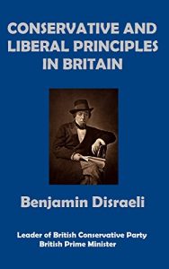 Descargar Conservative and Liberal Principles in Britain (annotated) (English Edition) pdf, epub, ebook