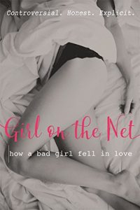 Descargar Girl on the Net: How a bad girl fell in love pdf, epub, ebook