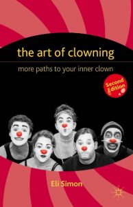 Descargar The Art of Clowning: More Paths to Your Inner Clown pdf, epub, ebook