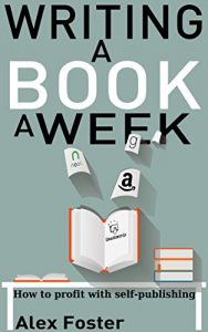 Descargar Writing a Book a Week: How to profit with self-publishing (English Edition) pdf, epub, ebook