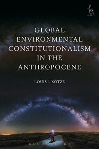 Descargar Global Environmental Constitutionalism in the Anthropocene pdf, epub, ebook