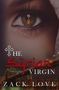 Descargar The Syrian Virgin: A Young Woman’s Journey From War in Syria to Love in New York (The Syrian Virgin Series Book 1) (English Edition) pdf, epub, ebook