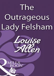 Descargar The Outrageous Lady Felsham (Mills & Boon Historical) (Those Scandalous Ravenhursts) pdf, epub, ebook