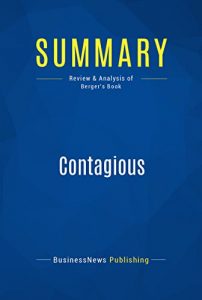 Descargar Summary: Contagious: Review and Analysis of Berger’s Book (English Edition) pdf, epub, ebook