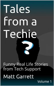 Descargar Tales from a Techie: Funny Real Life Stories from Tech Support (English Edition) pdf, epub, ebook