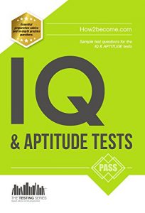 Descargar IQ and APTITUDE Tests: numerical ability, verbal reasoning, spatial tests, diagrammatic reasoning and problem solving tests (English Edition) pdf, epub, ebook