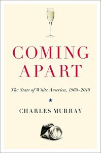 Descargar Coming Apart: The State of White America, 1960-2010 pdf, epub, ebook