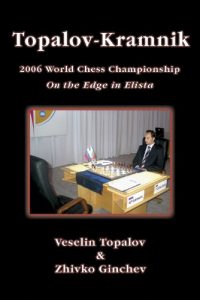 Descargar Topalov Kramnik 2006 World Chess Championship: On the Edge in Elista pdf, epub, ebook