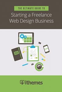 Descargar The Ultimate Guide to Starting a Freelance Web Design Business (English Edition) pdf, epub, ebook