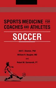 Descargar Sports Medicine for Coaches and Athletes: Soccer pdf, epub, ebook