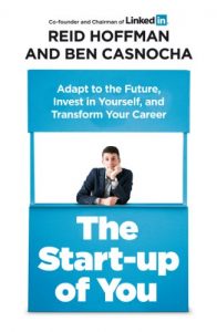 Descargar The Start-up of You: Adapt to the Future, Invest in Yourself, and Transform Your Career pdf, epub, ebook