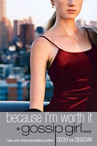 Descargar Gossip Girl #4: Because I’m Worth it: A Gossip Girl Novel (English Edition) pdf, epub, ebook