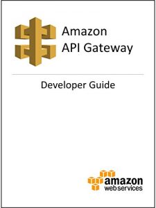 Descargar Amazon API Gateway Developer Guide (English Edition) pdf, epub, ebook