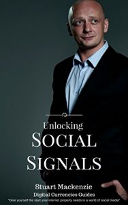 Descargar Unlocking Social Signals: The start your internet property needs in a world of social media (Digital Currencies Guide Book 2) (English Edition) pdf, epub, ebook