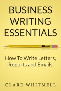 Descargar Business Writing Essentials: How To Write Letters, Reports and Emails (English Edition) pdf, epub, ebook