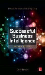 Descargar Successful Business Intelligence, Second Edition: Unlock the Value of BI & Big Data pdf, epub, ebook