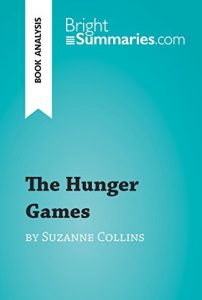 Descargar The Hunger Games by Suzanne Collins (Book Analysis): Detailed Summary, Analysis and Reading Guide (BrightSummaries.com) (English Edition) pdf, epub, ebook