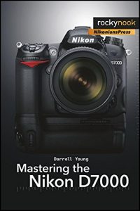 Descargar Mastering the Nikon D7000 pdf, epub, ebook