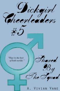 Descargar Dickgirl Cheerleaders #5: Shared by the Squad (English Edition) pdf, epub, ebook