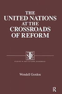 Descargar The United Nations at the Crossroads of Reform (Studies in Institutional Economics) pdf, epub, ebook