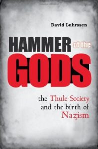 Descargar Hammer of the Gods: The Thule Society and the Birth of Nazism pdf, epub, ebook