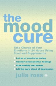 Descargar The Mood Cure: Take Charge of Your Emotions in 24 Hours Using Food and Supplements pdf, epub, ebook