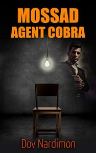 Descargar Mossad Agent Cobra: Espionage & Terrorism Thriller (International Mystery & Conspiracy Book 1) (English Edition) pdf, epub, ebook