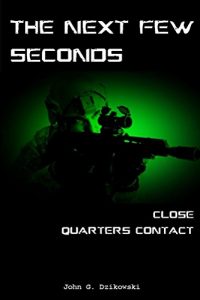 Descargar The Next Few Seconds: Close Quarters Contact (English Edition) pdf, epub, ebook