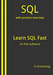 Descargar SQL: with practice exercises, Learn SQL Fast, on free software (English Edition) pdf, epub, ebook