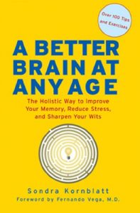 Descargar A Better Brain at Any Age: The Holistic Way to Improve Your Memory, Reduce Stress, and Sharpen Your Wits pdf, epub, ebook