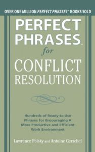 Descargar Perfect Phrases for Conflict Resolution: Hundreds of Ready-to-Use Phrases for Encouraging a More Productive and Efficient Work Environment (Perfect Phrases Series) pdf, epub, ebook