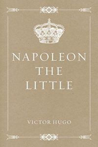 Descargar Napoleon the Little (English Edition) pdf, epub, ebook